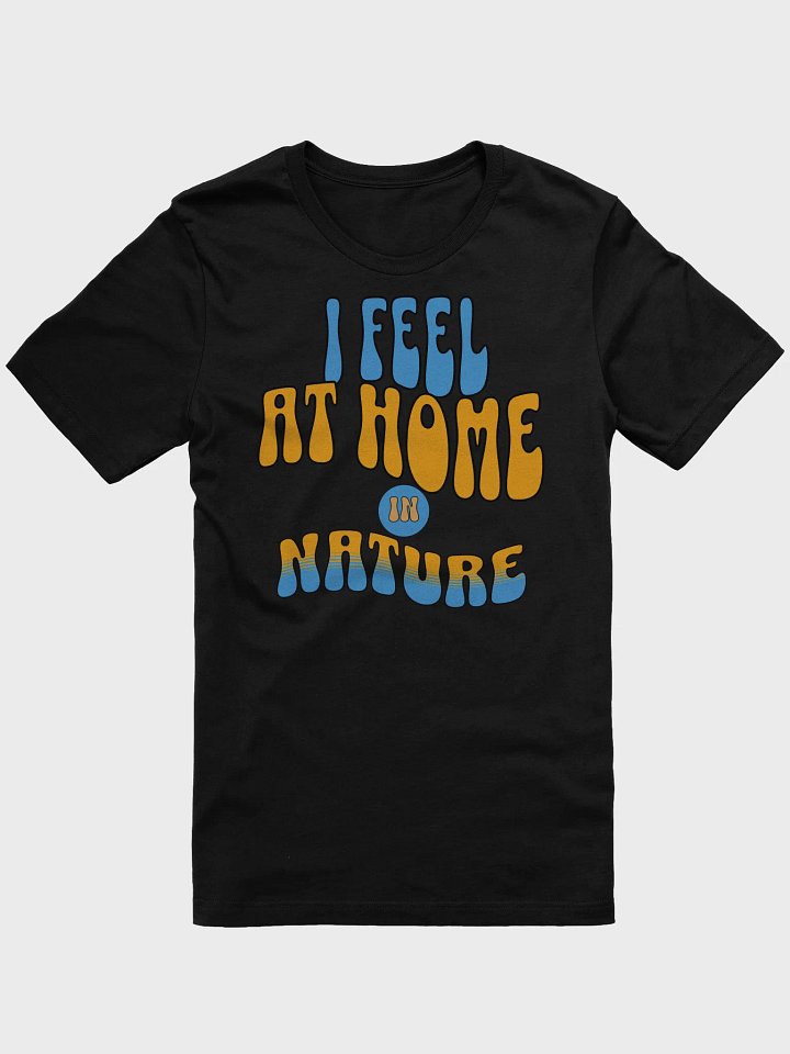 I Feel At Home In Nature Retro Outdoors product image (2)