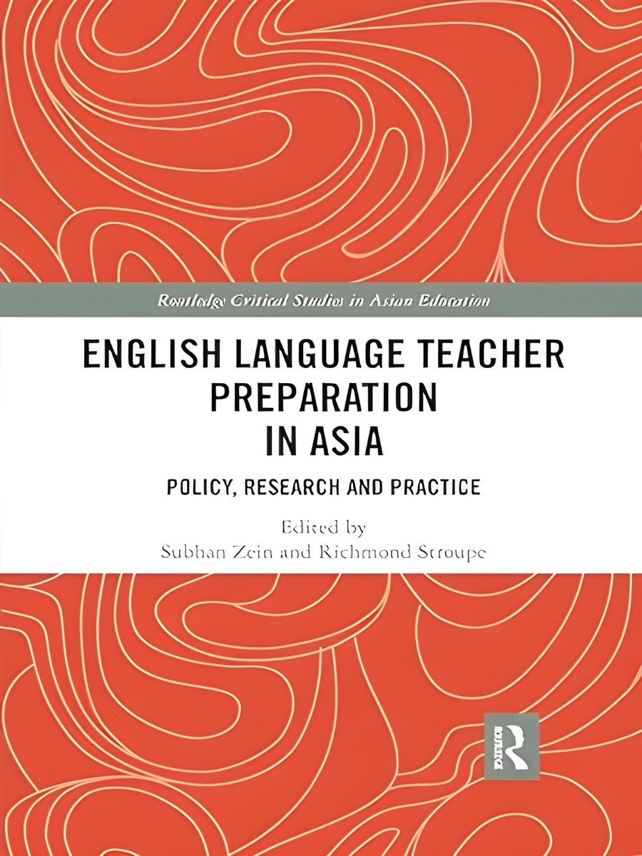 English Language Teacher Preparation in Asia: Policy, Research and Practice (Routledge Critical Studies in Asian Education) product image (1)