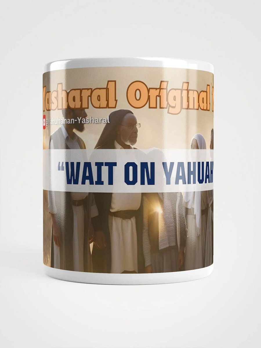 Yasharal Original Music: Wait on YAHUAH Mug product image (6)