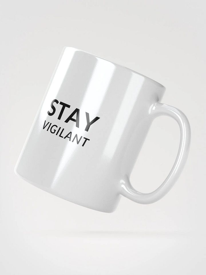 Stay Vigilant! Glossy Noir Coffee Mug product image (2)