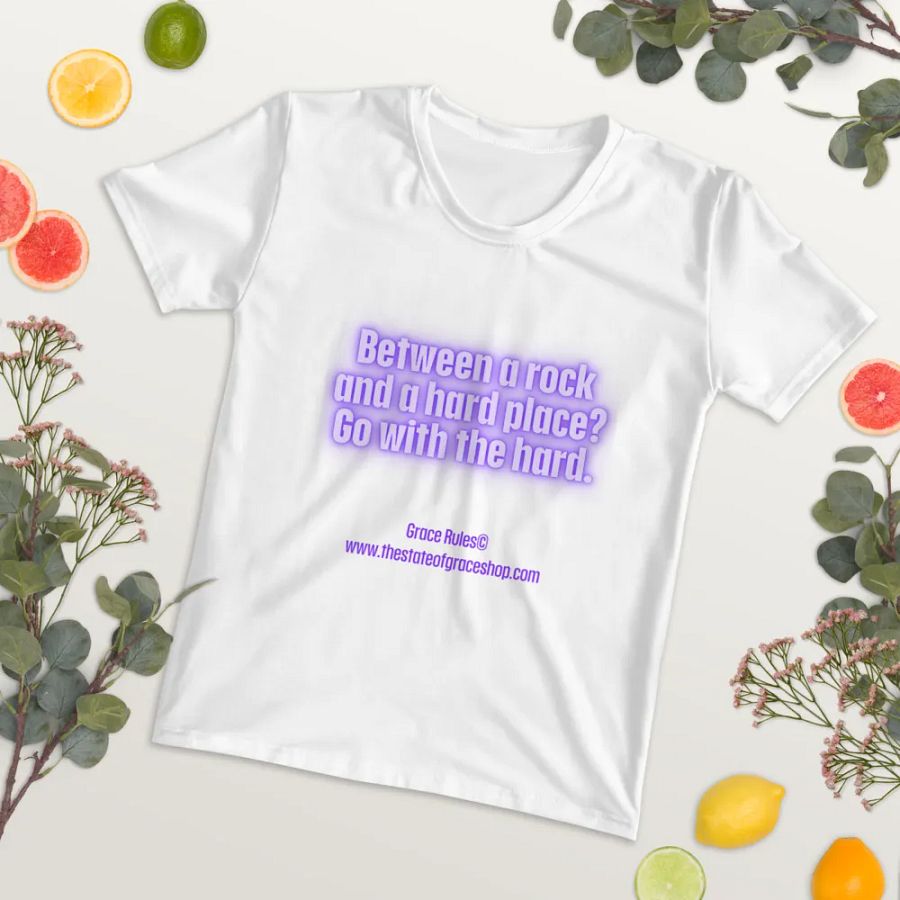 FUNNY TEES 4 U FOR WOMEN “Between a rock and a hard place. Go with the hard.” product image (3)