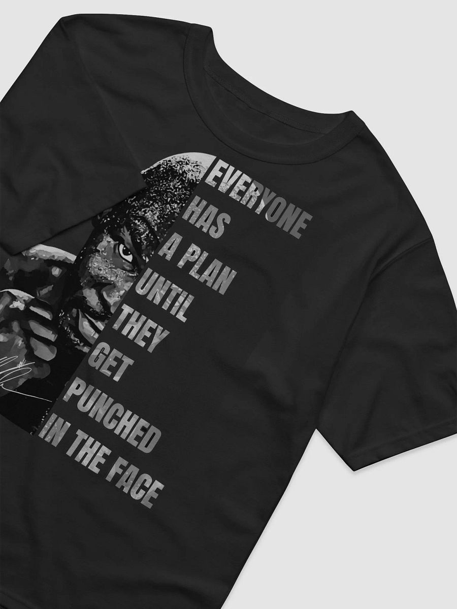 Mike Tyson Quote T-Shirt: "Everyone has a plan until they get punched in the face" product image (4)