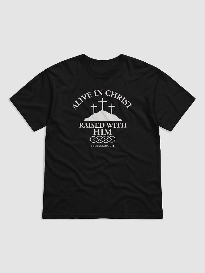 Alive in Christ, Raised with Him – Resurrection Life T-Shirt product image (8)