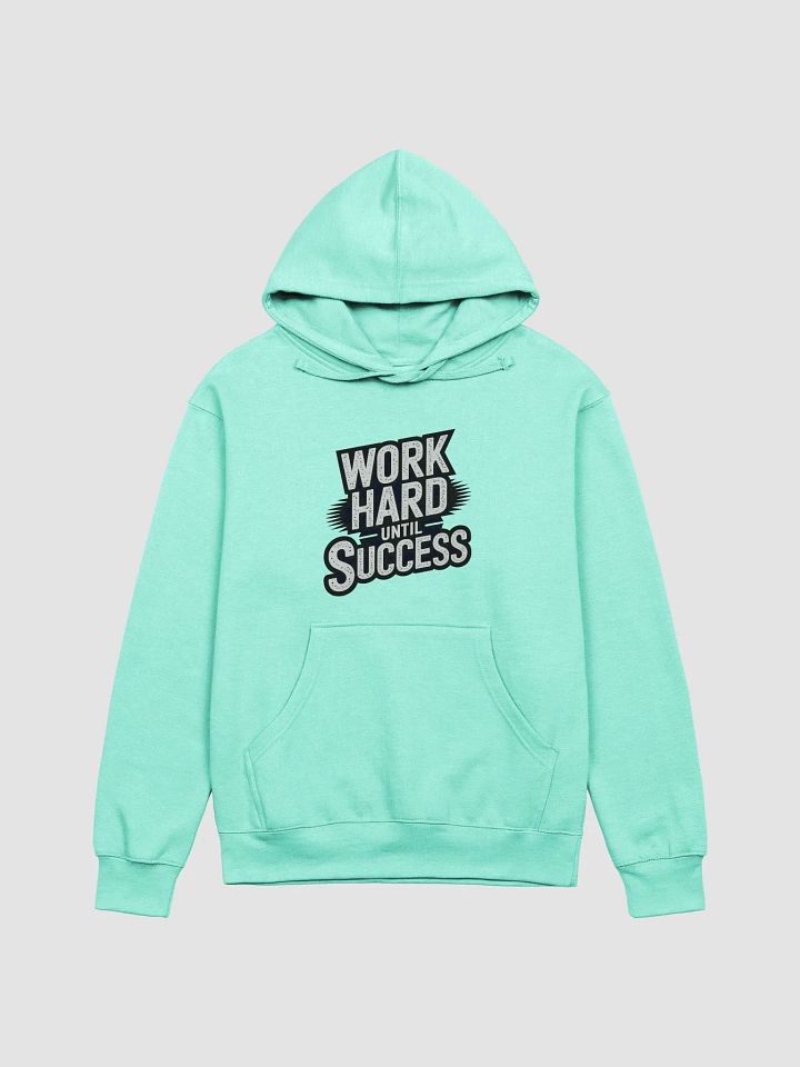 Work Hard Until Success Hoodie product image (1)