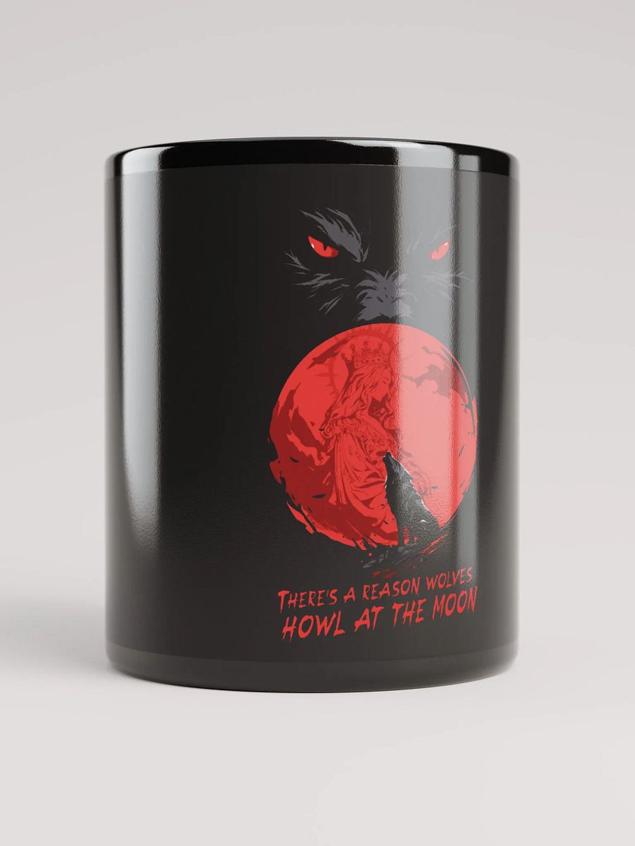 There's A Reason Wolves Howl At The Moon Mug product image (9)