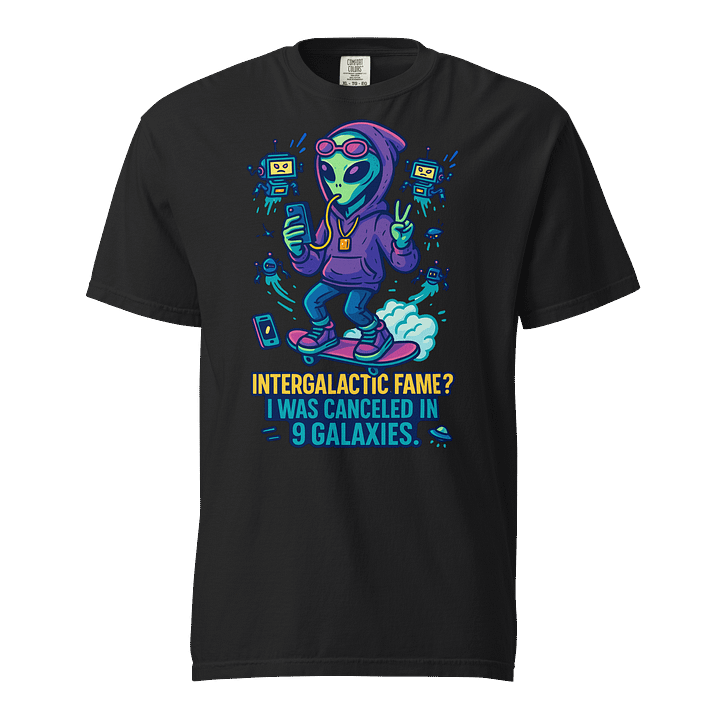 Intergalactic Fame? I Was Canceled in 9 Galaxies – Funny Alien Skateboard Design product image (1)