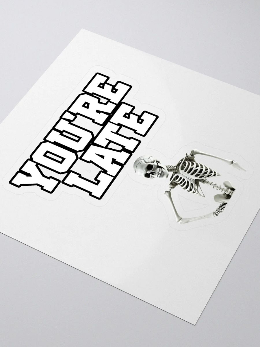 You're Late Funny Humorous Sticker product image (3)