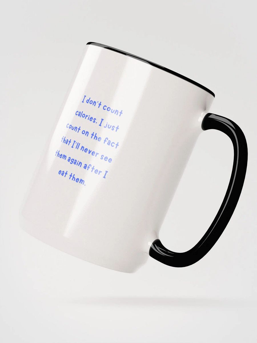 I Don't Count Calories Ceramic Mug product image (3)
