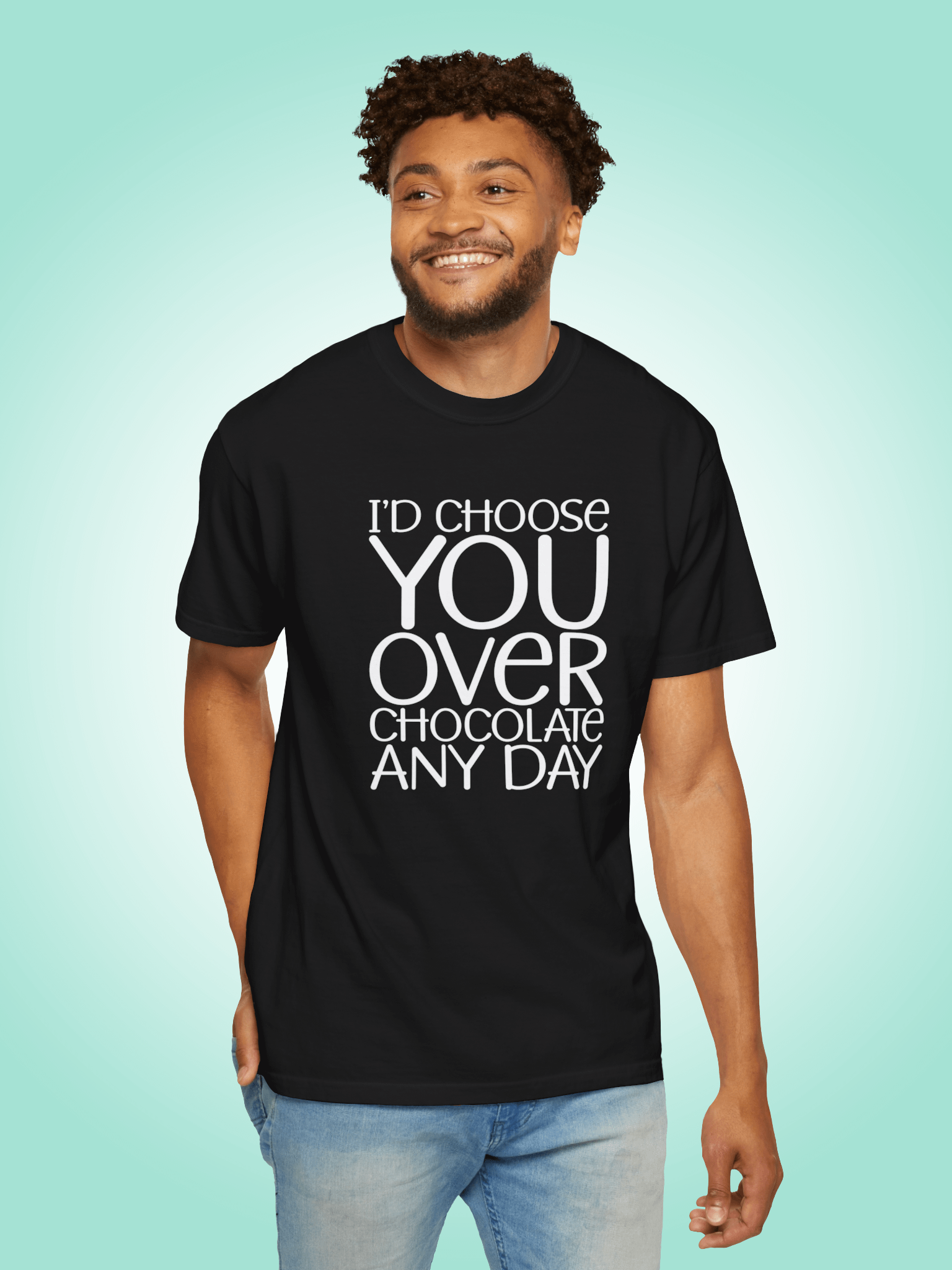 I'd Choose You Over Chocolate Any Day product image (1)