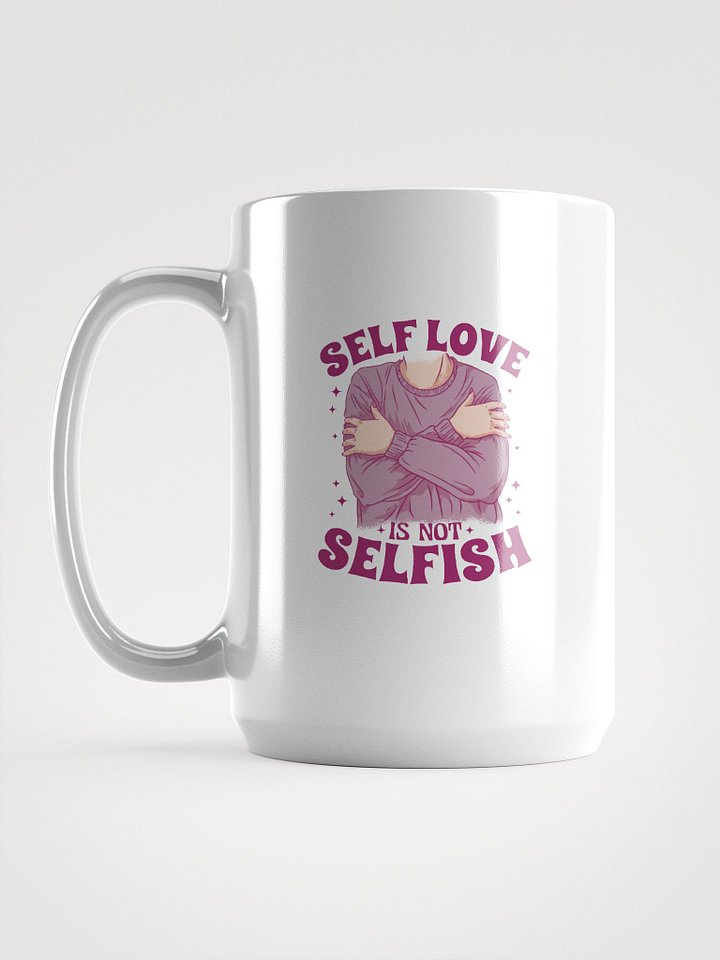 Self Love Is Not Selfish Mug product image (1)
