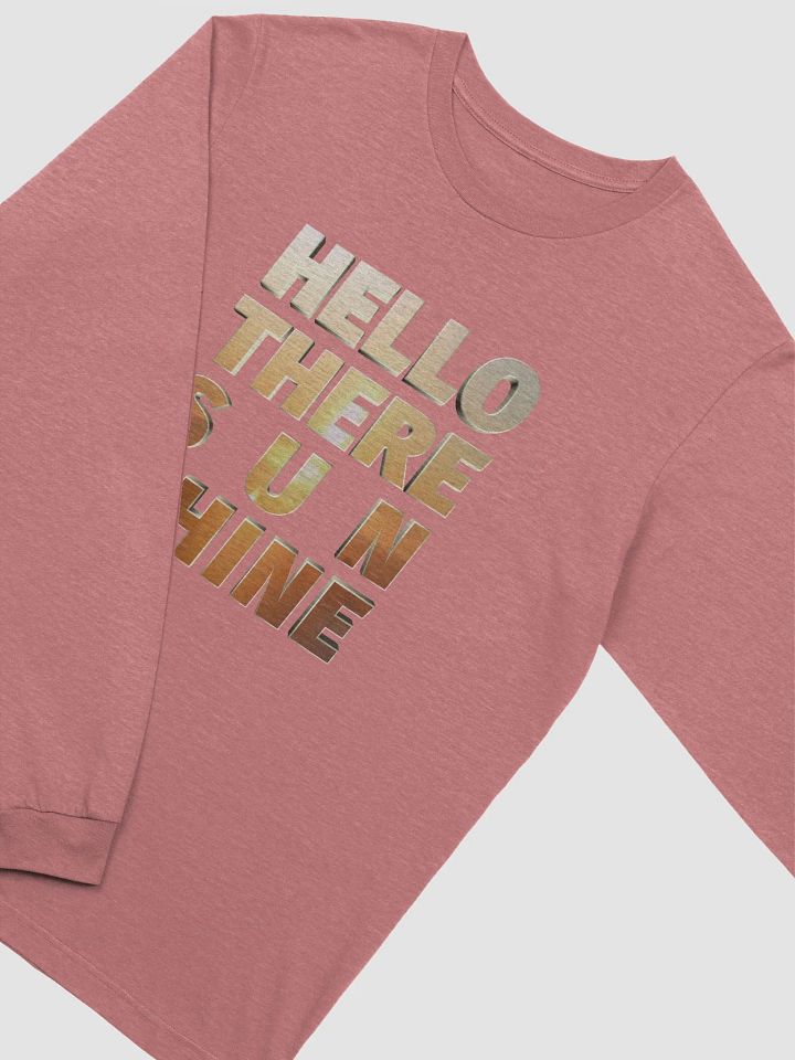 Hello There Sunshine | Supersoft Long Sleeve T-Shirt | 11 Colors product image (25)