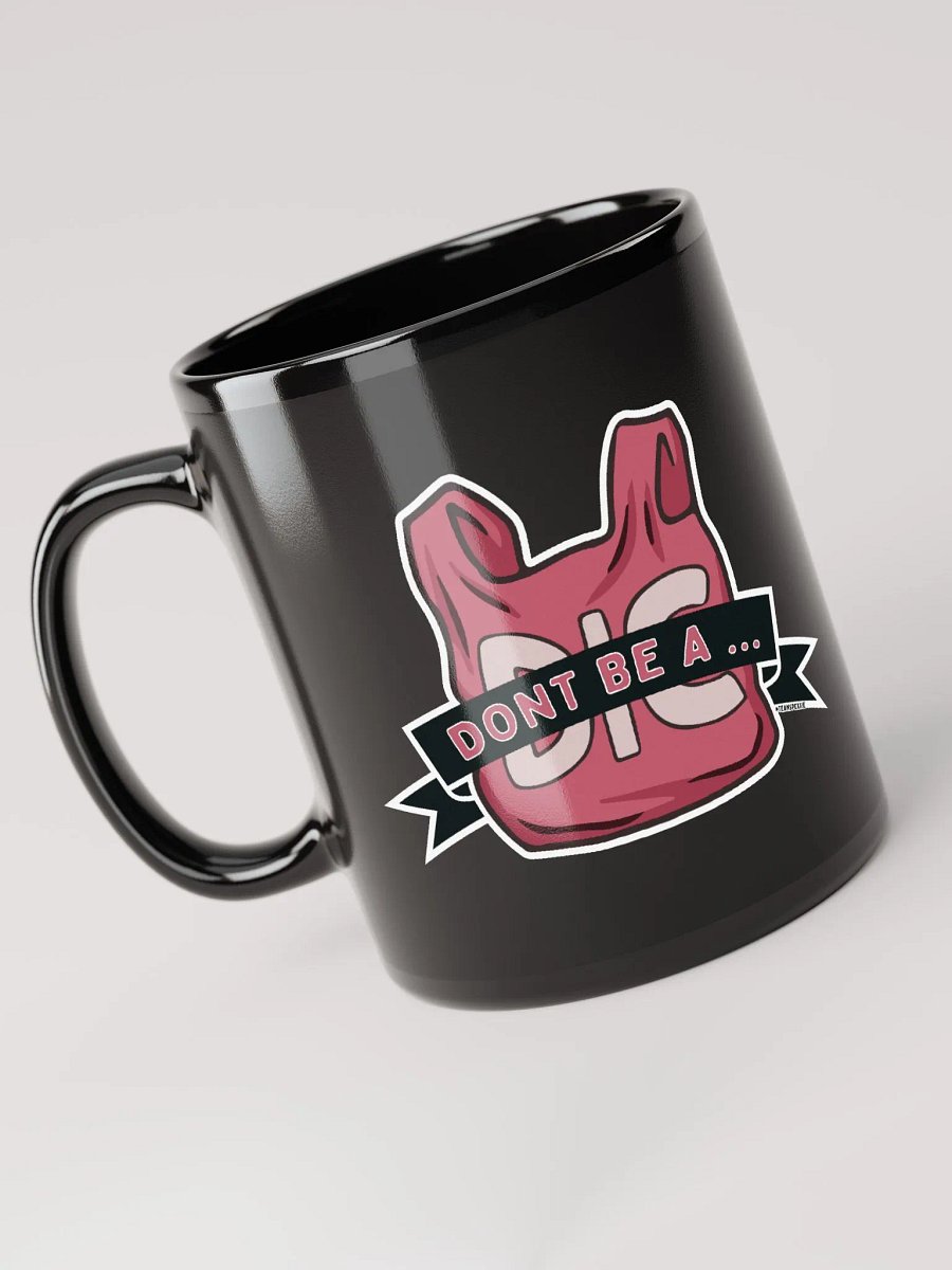 Dont Be A DicBag Mug product image (6)