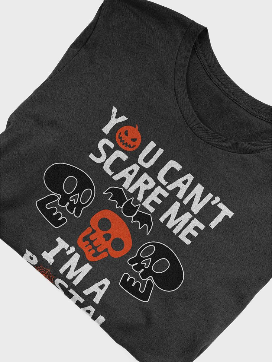 YOU CAN'T SCARE ME TEE POSTAL WORKER HALLOWEEN product image (17)