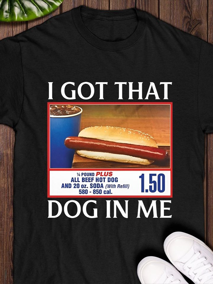 I Got That Dog in Me Shirt product image (1)