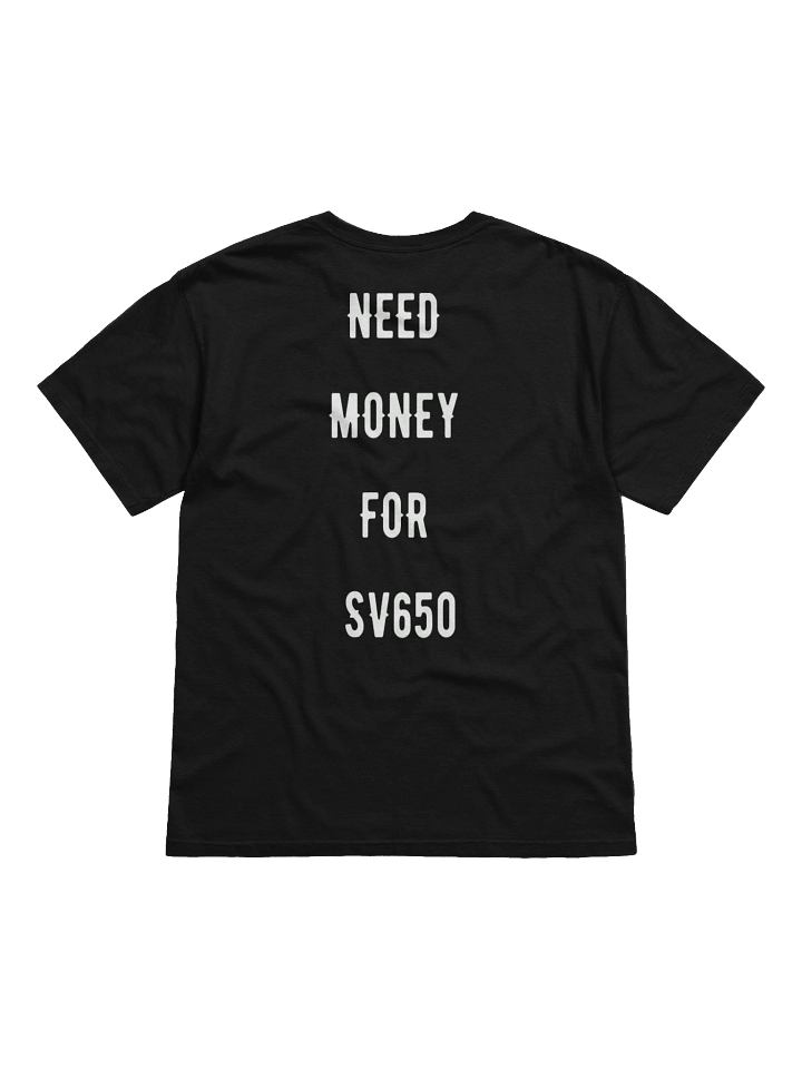 need money for sv650 | tee product image (18)
