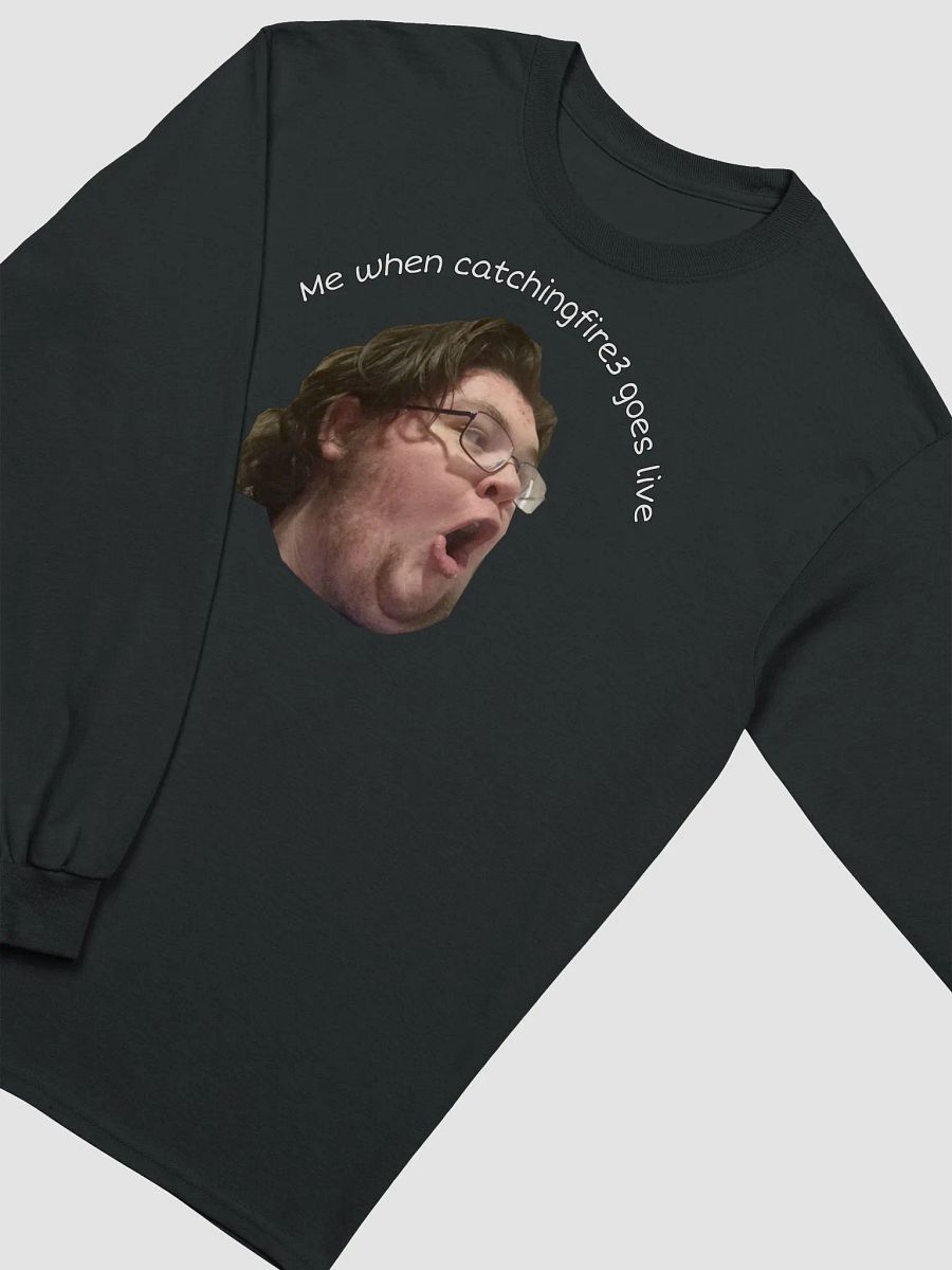 when catchingfire3 goes live Long-sleeved product image (3)