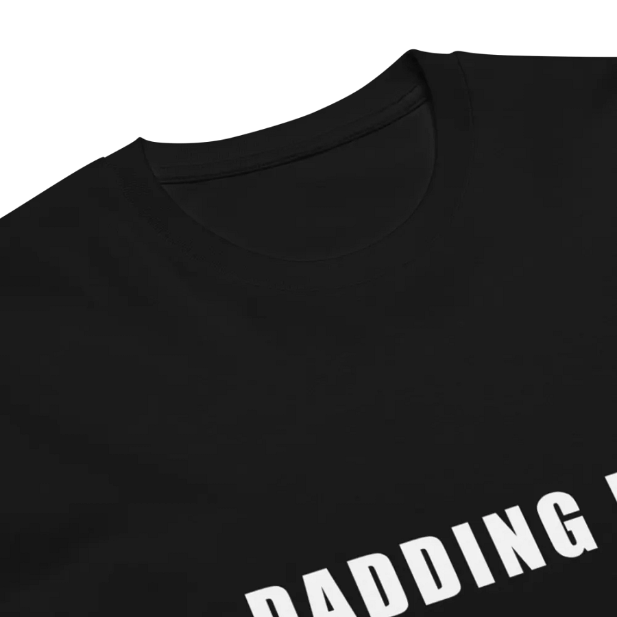 Dadding it 2 Unisex Premium T-Shirt product image (6)