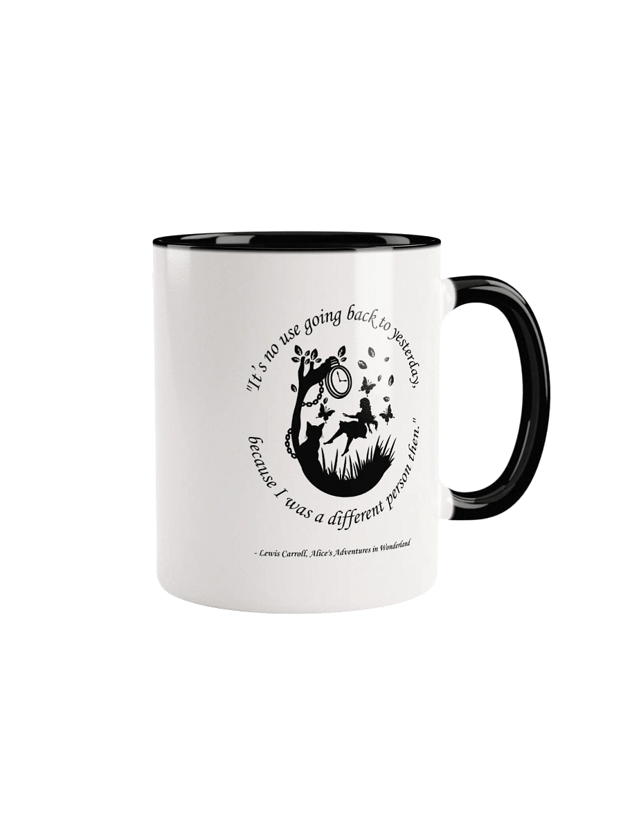 "It's No Use Going Back to Yesterday" Lewis Carroll Quote Alice in Wonderland Mug product image (1)