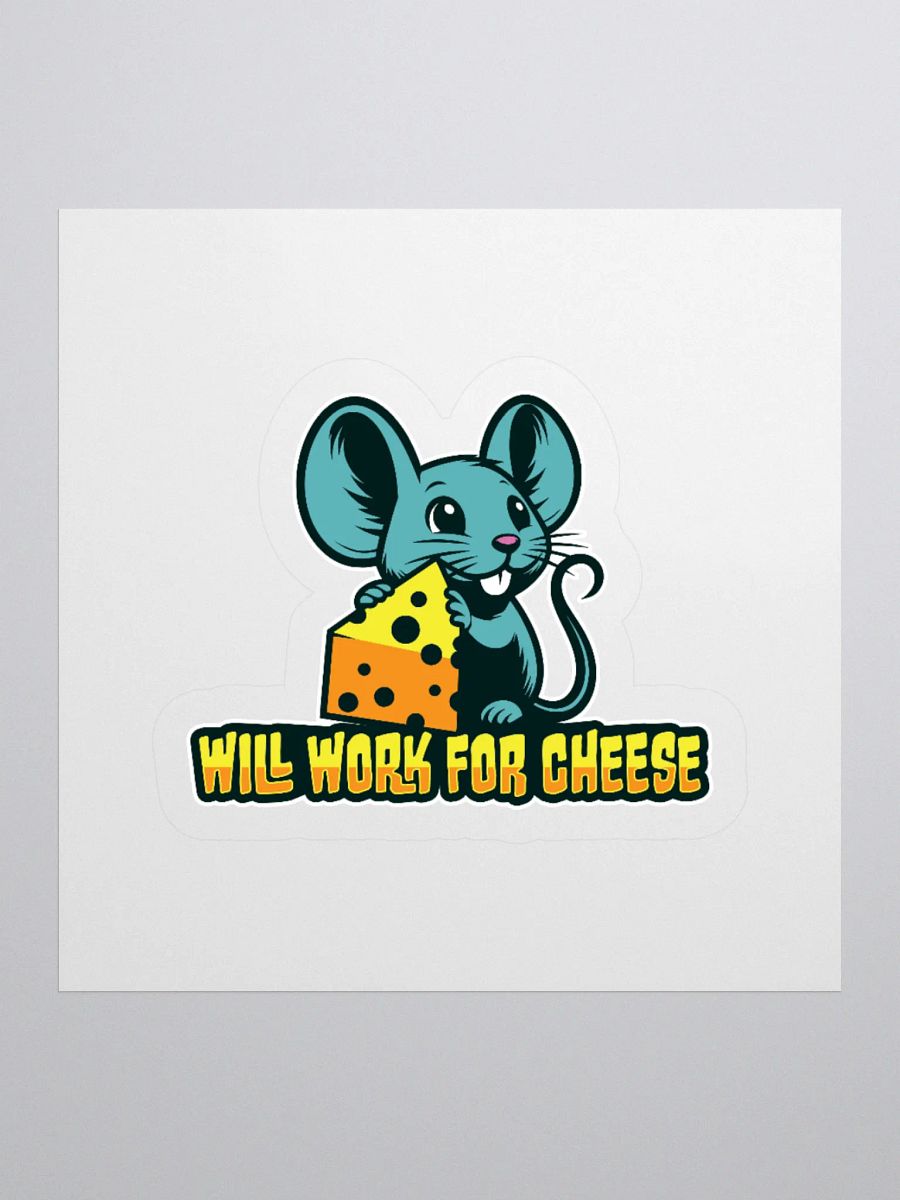 Will Work for Cheese – Funny Mouse Cheese Sticker product image (2)