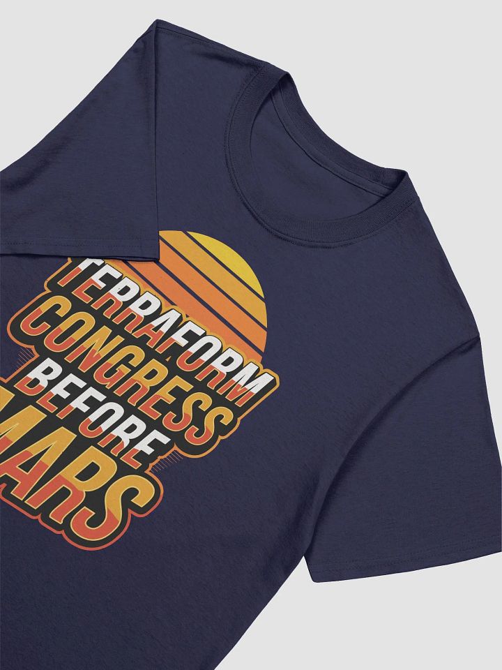 Terraform Congress Before Mars - Sci-Fi Political Humor Tee product image (1)