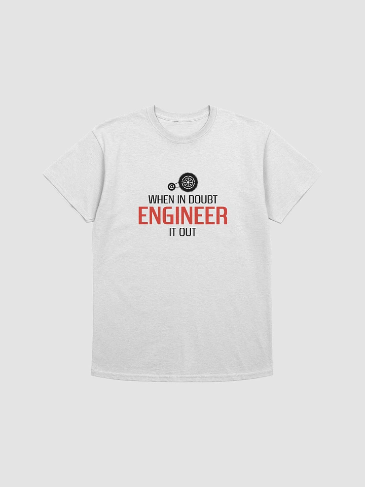 Engineer It Out - Unisex Tee product image (1)