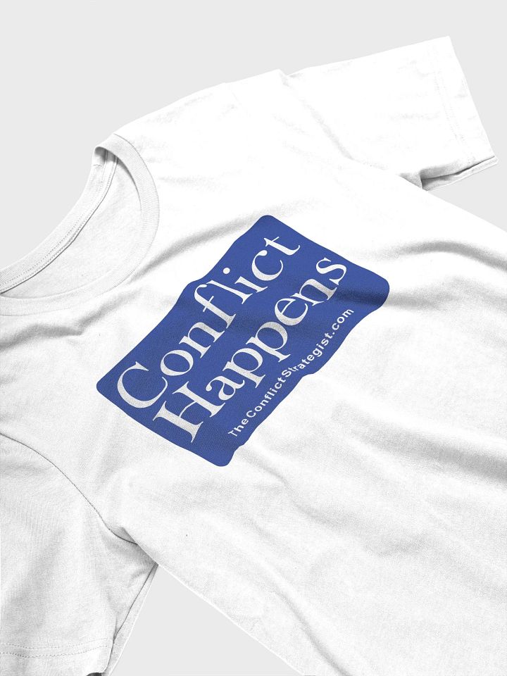 Conflict Happens - Unisex T Shirt - 6 Colors product image (1)