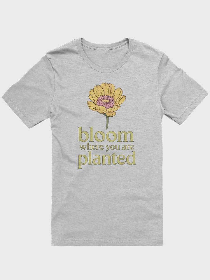 “bloom where you are planted