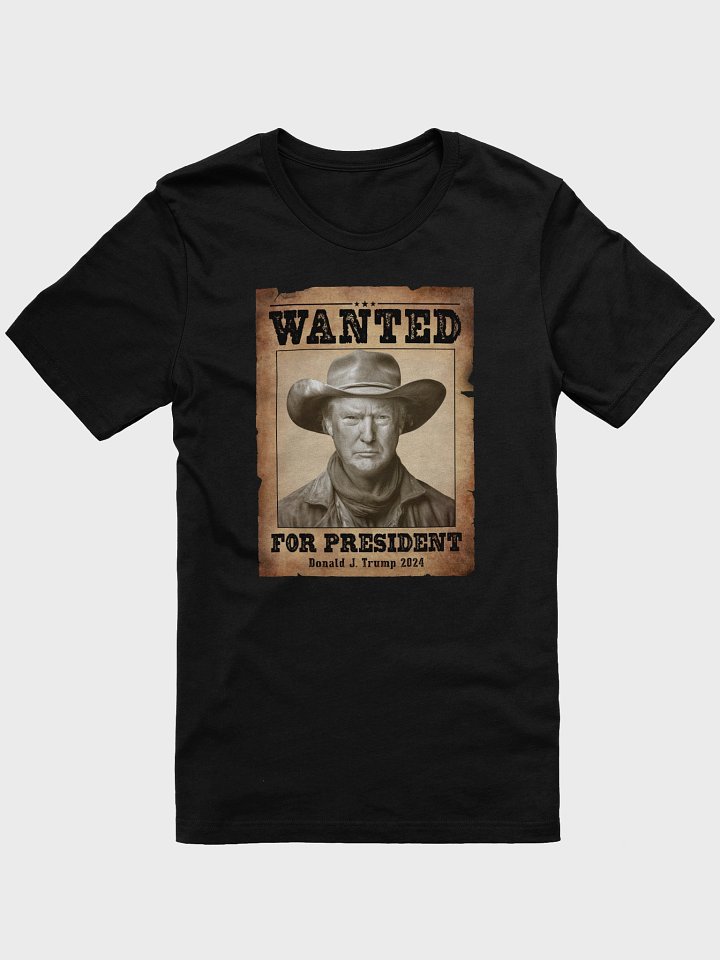 Wanted for President - Western Style - Tee product image (3)
