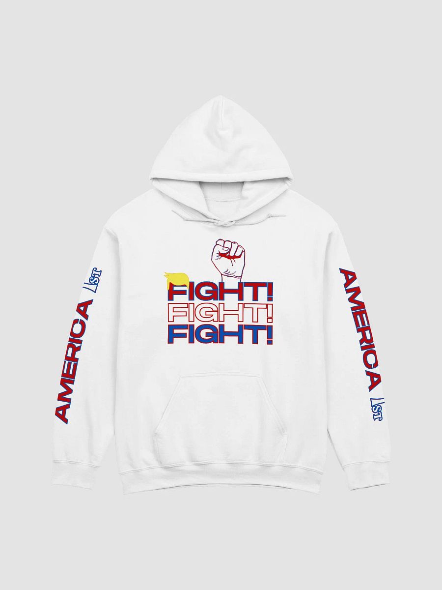 Fight! Fight! Fight! Trump America First Hoodie product image (2)