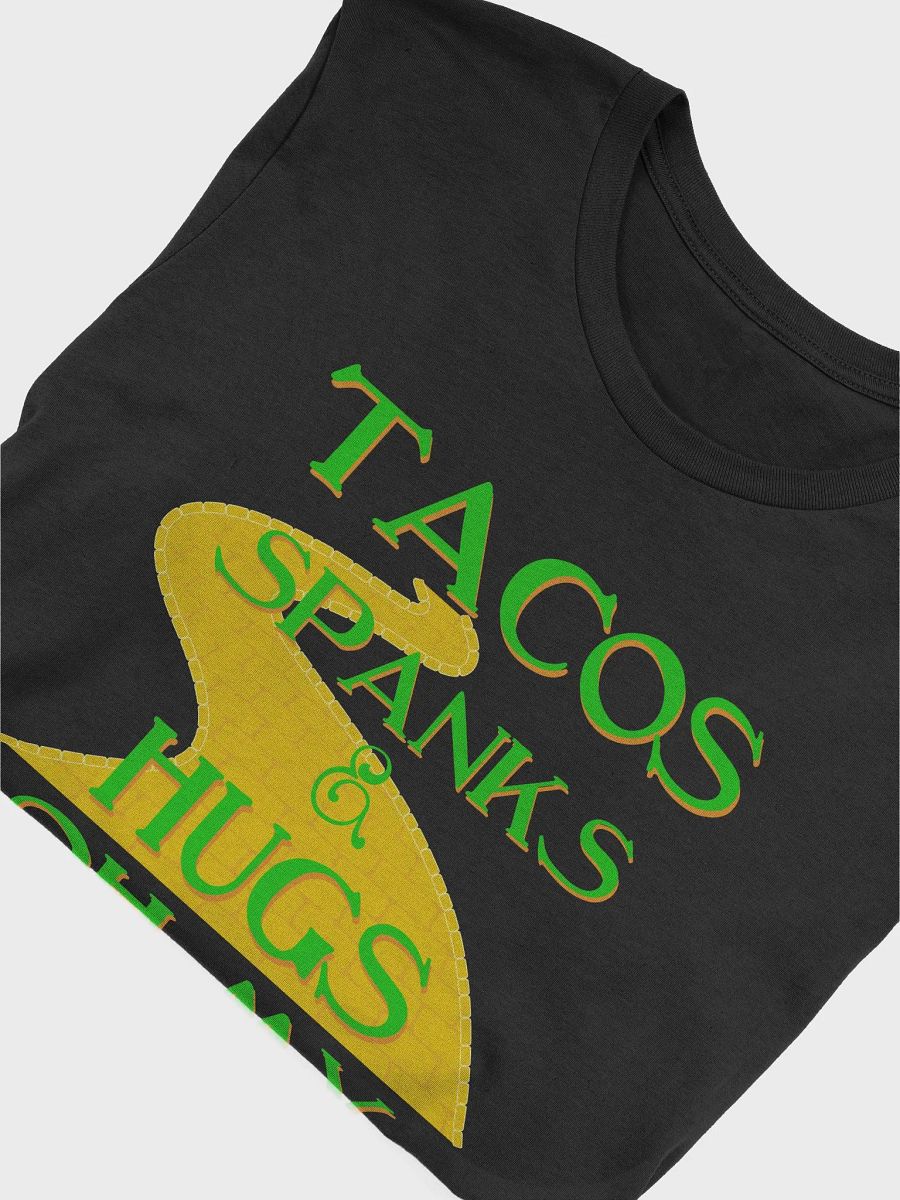 Tacos, Spanks & Hugs...T-Shirt product image (4)