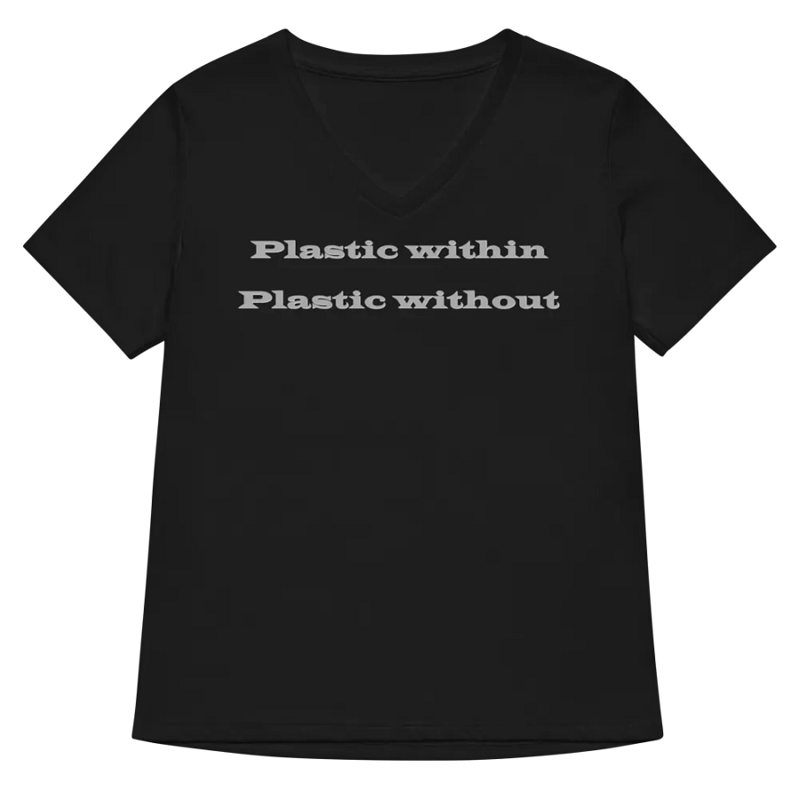Plastic within Plastic with out Women's V-Neck T-Shirt product image (6)