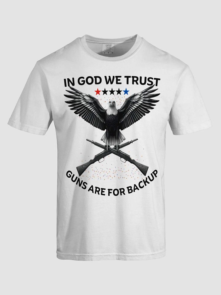 In God We Trust Patriotic Eagle T-Shirt - American Flag Independence Design - USA Freedom Guns Backup Tee product image (26)