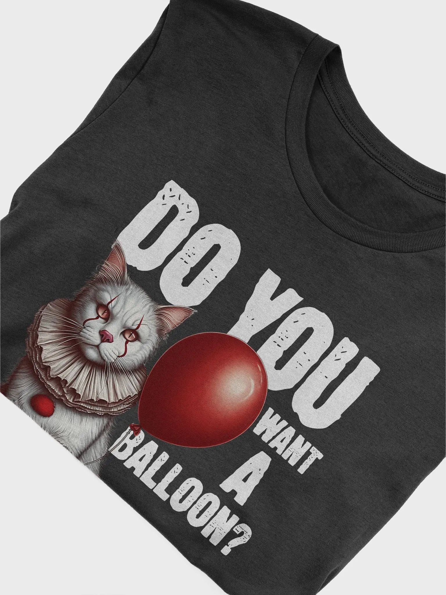 "DO YOU WANT A BALLOON?" / T-SHIRT product image (4)