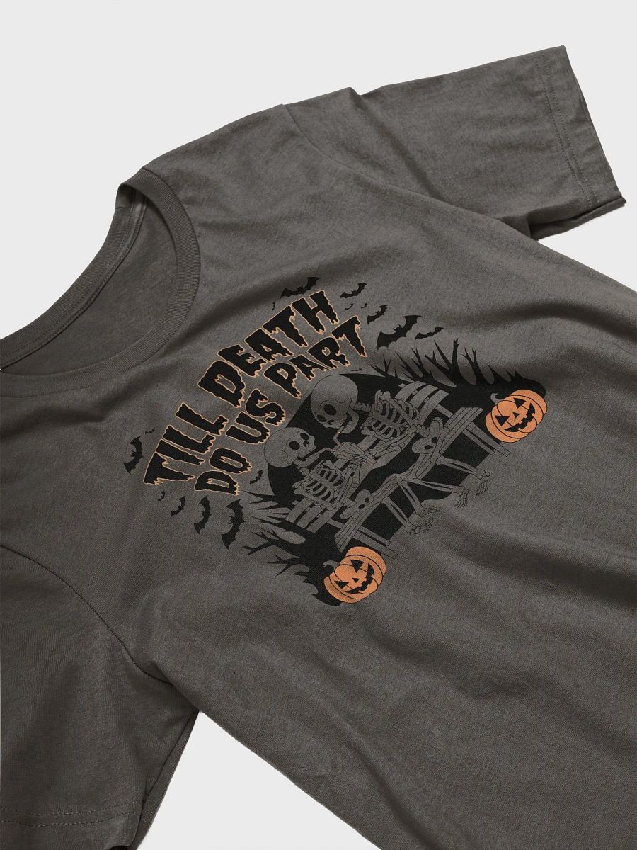 “TILL DEATH DO US PART” t-shirt, Skeleton love t-shirt, Halloween couple shirt, Eternal love skeletons, Spooky love t-shirt, Romantic Halloween tee, Skeleton couple design, Humorous Halloween t-shirt product image (3)