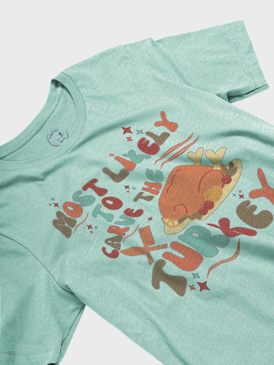 Most Likely to Carve the Turkey Holiday Tee product image (3)