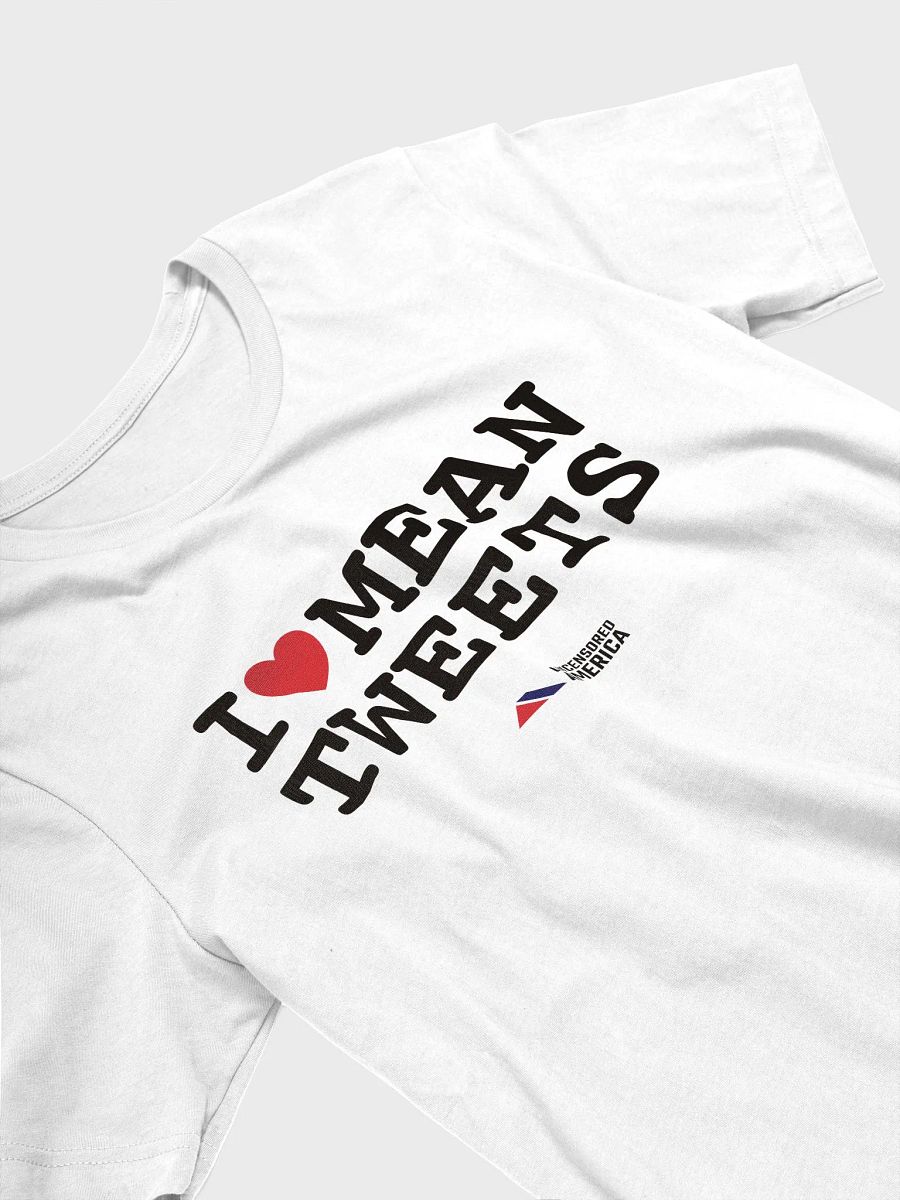 I Love Mean Tweets - T-Shirt product image (3)