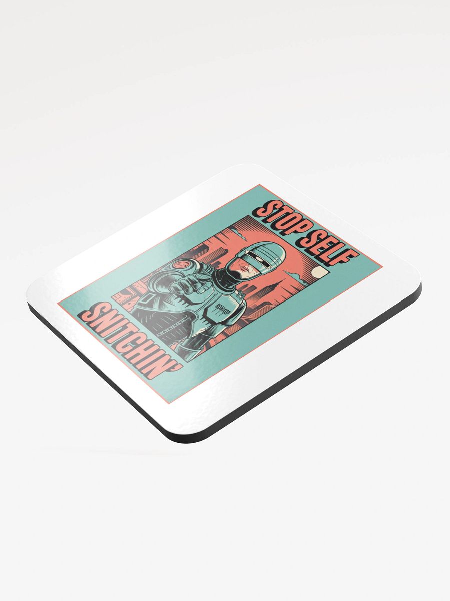 "STOP SELF SNITCHIN'" Coaster product image (3)