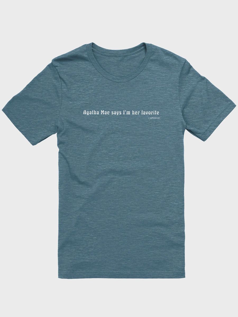 "Agatha Says I'm Her Favorite" Supersoft T-shirt Unisex Sizing White Text product image (11)