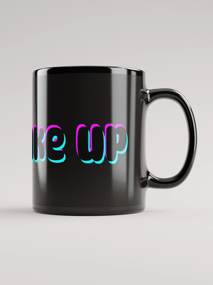 You Wake Up Mug product image (1)