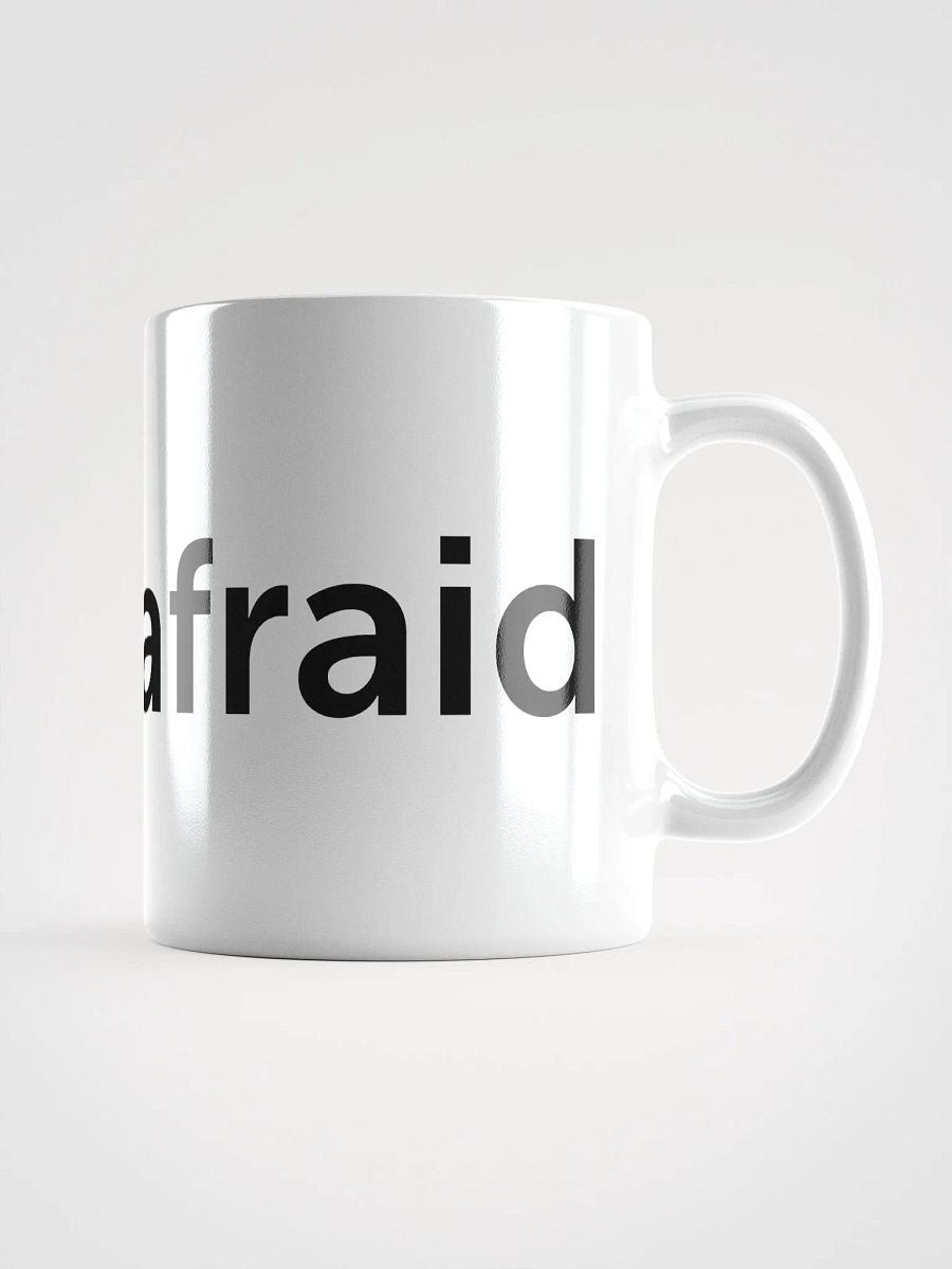 I Ain't Afraid Mug product image (2)