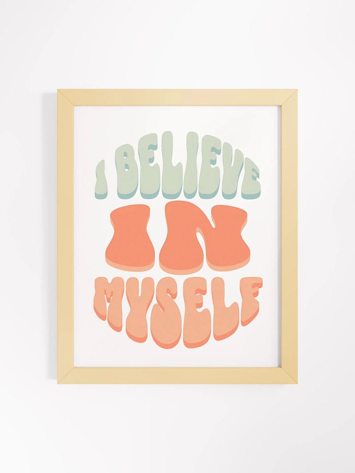 I Believe in Myself Framed Poster 🌟 product image (5)