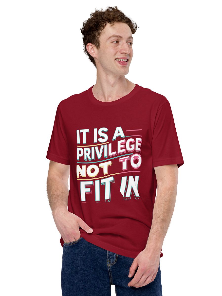 Privilege Not to Fit In Colorful T-Shirt product image (86)