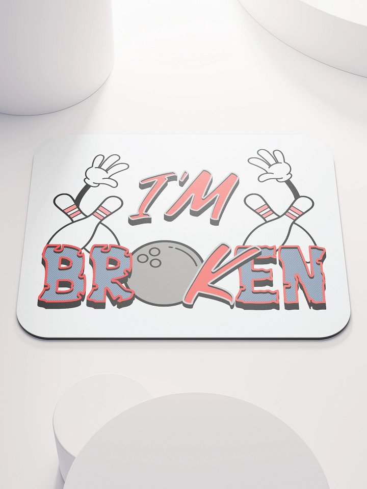 Im Broken Im Ok Bowling Strike Zone Mouse Pad product image (1)