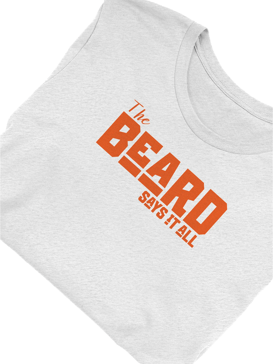 The Beard Says it All- Super soft Short Sleeve T-Shirt product image (7)