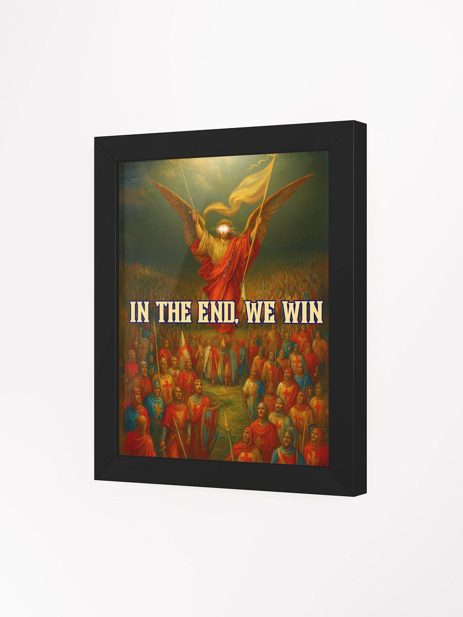 In the end we win framed poster product image (3)