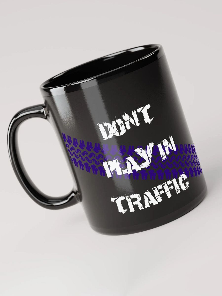 Don't Play In Traffic Mug product image (5)