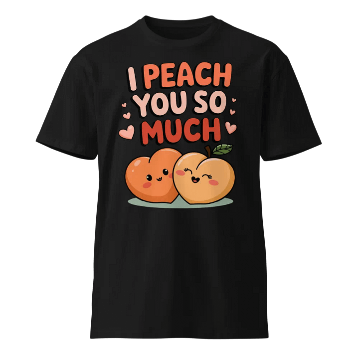 I Peach You So Much Valentines Unisex Tee product image (1)
