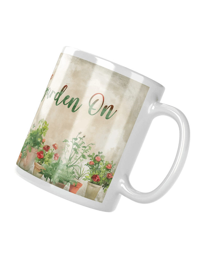 Keep Calm and Garden On Ceramic Mug product image (2)