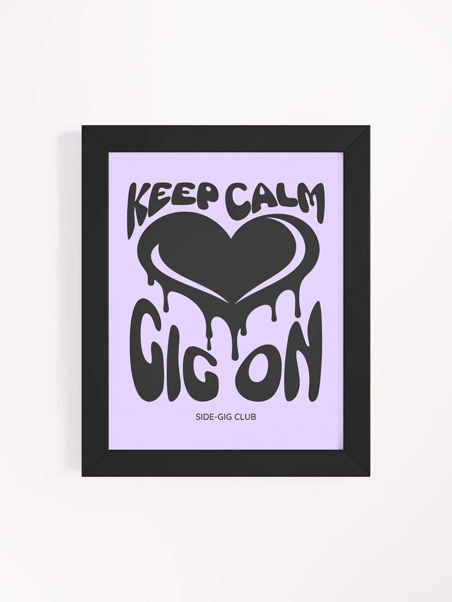 Keep Calm, Gig On: Motivational Wall Art for Hustlers (Framed) product image (4)