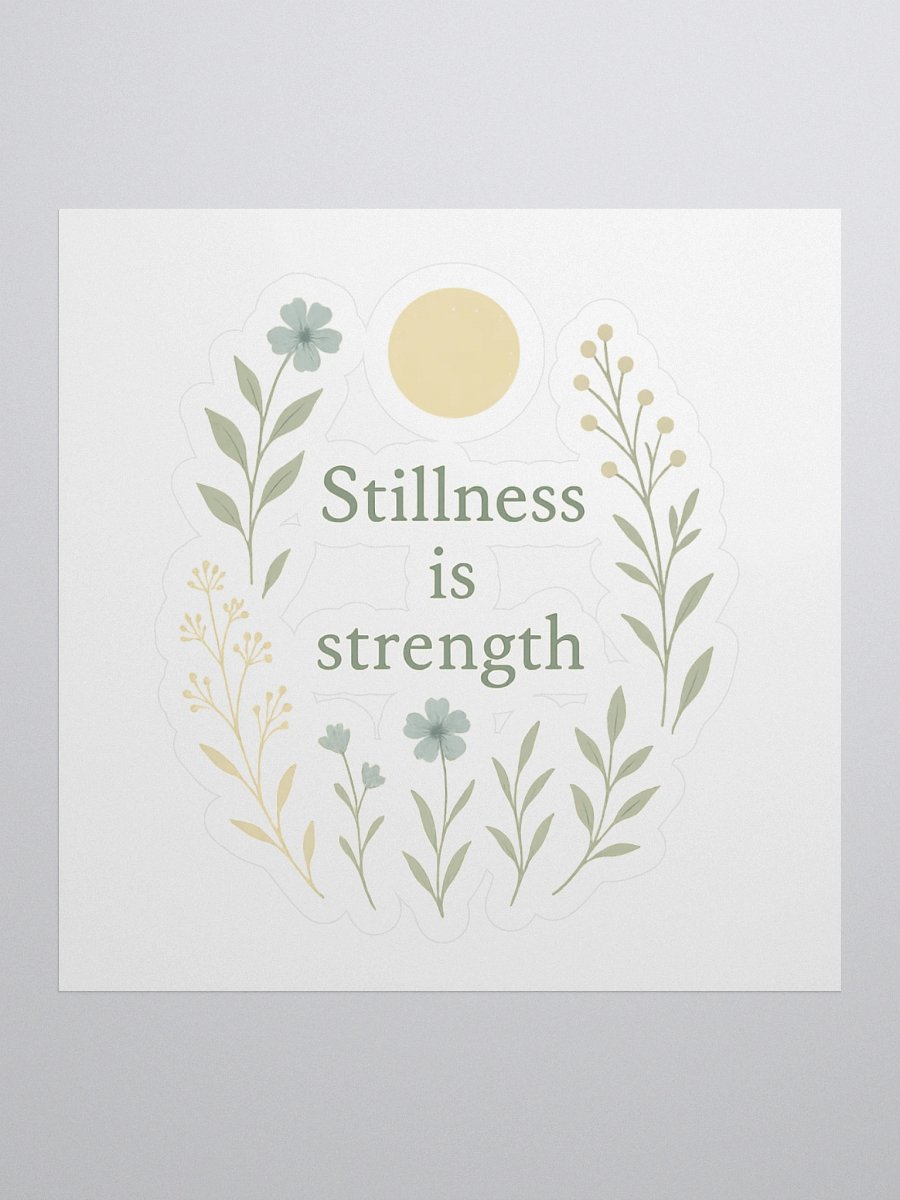 Stillness is Strength Floral Stickers product image (1)